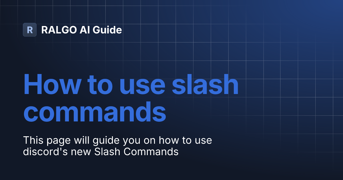 How to use slash commands | RALGO AI Guide